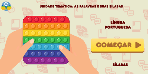 Pop Sílabas Aprenda a formar palavras de forma correta e com a diversão ao seu alcance.